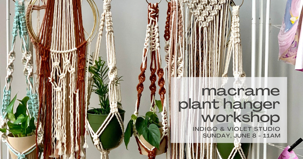 Macrame Plant Hanger Workshop - June 8