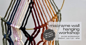 Macrame Wall Hanging Workshop - July 19