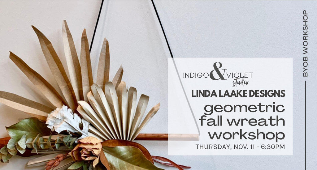 Geometric Fall Wreath Workshop - Nov. 11 - indigo & violet studio LLC